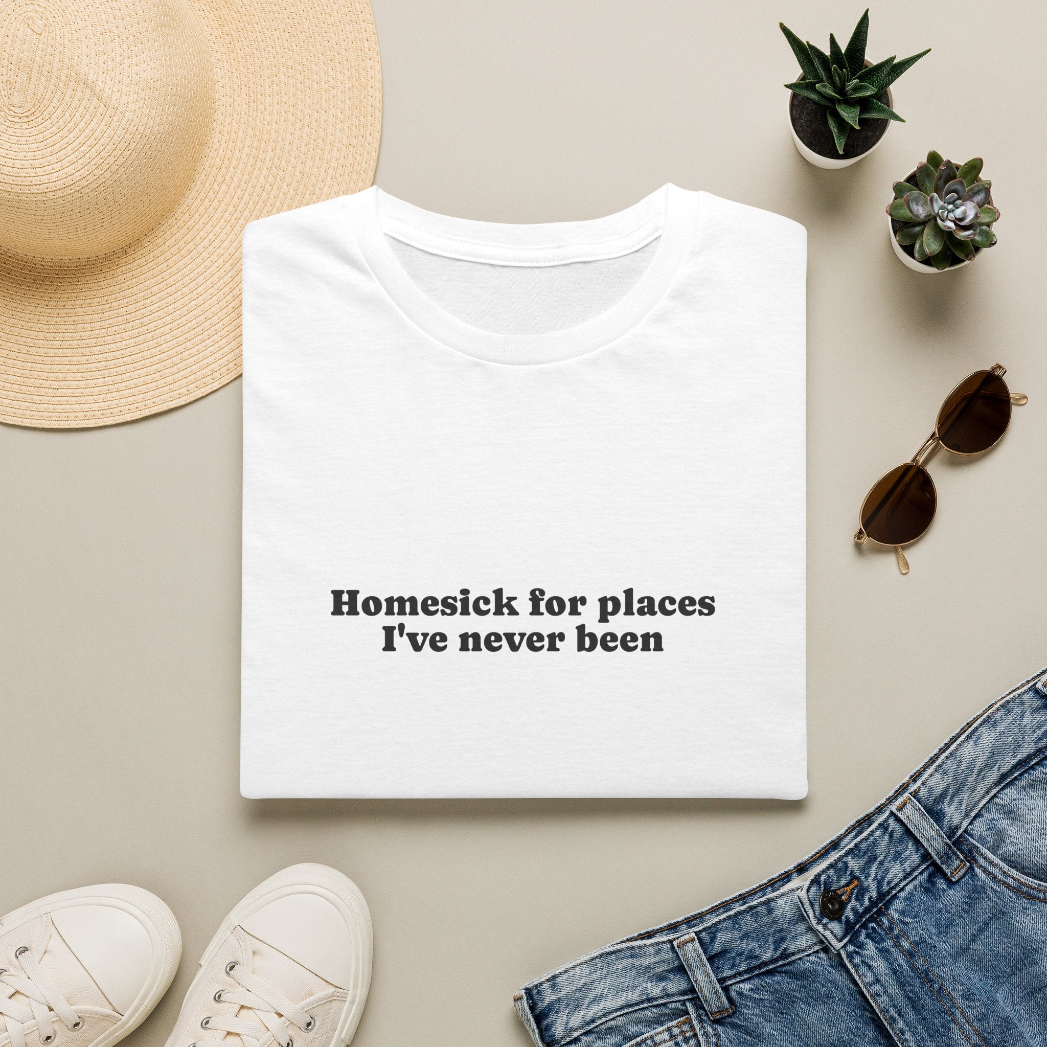 T-Shirt — "Homesick for Places I've Never Been" Minimal Travel Quote Tee