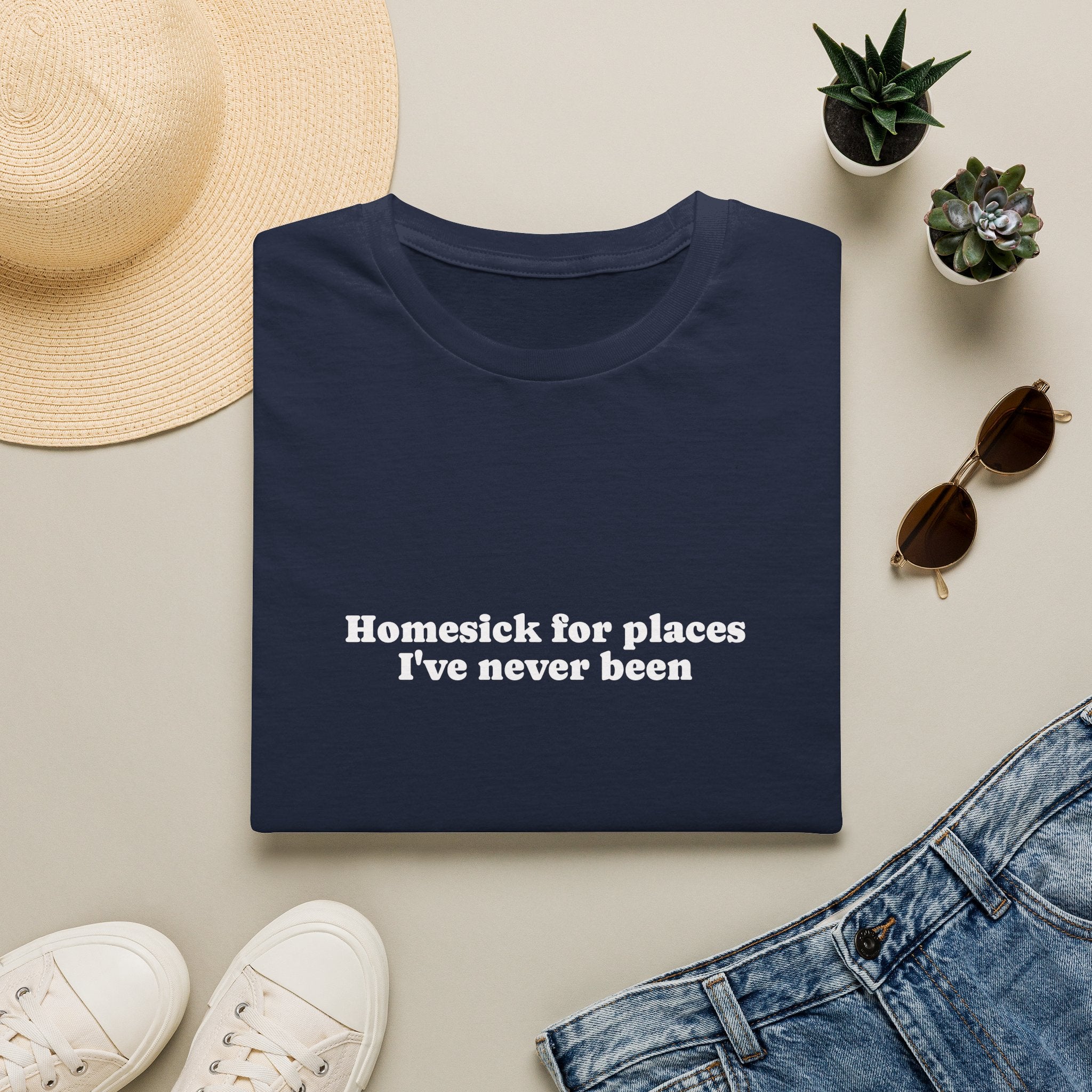 T-Shirt — "Homesick for Places I've Never Been" Minimal Travel Quote Tee